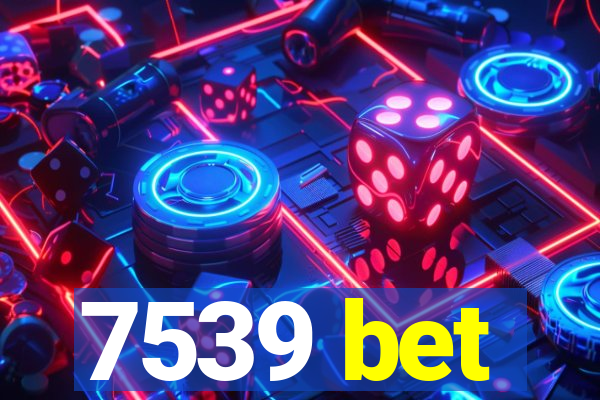 7539 bet